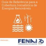 Guia de Referência para a Cobertura Jornalística de Energias Renováveis