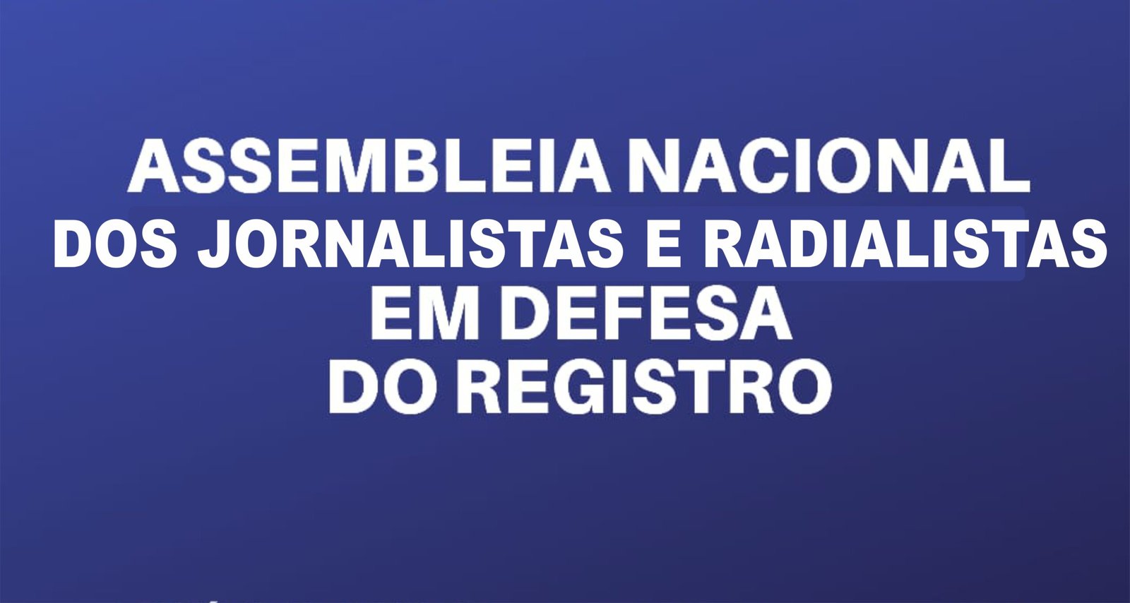 FENAJ e Sindicatos convocam Assembleia Nacional dos Jornalistas