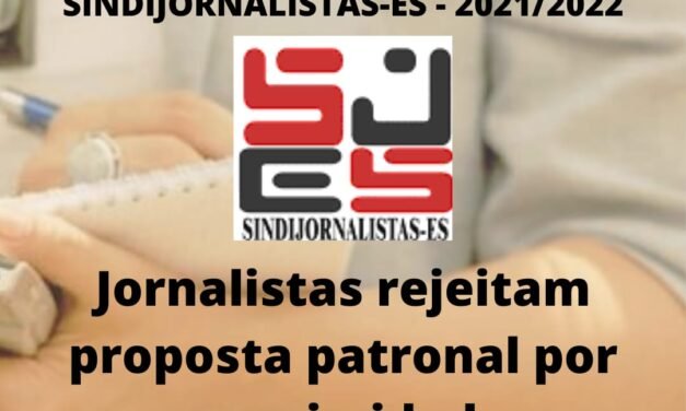 Jornalistas rejeitam proposta patronal por unanimidade