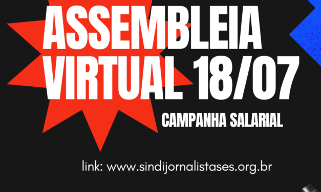 Jornalistas estão em assembleias virtuais permanentes