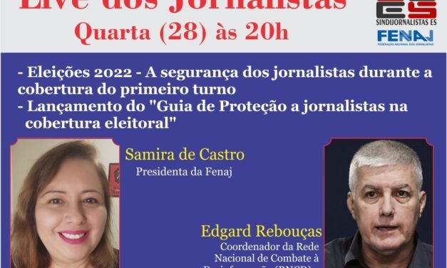 Live dos jornalistas abordará segurança dos profissionais nas eleições