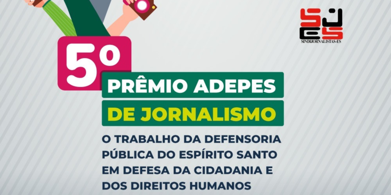 Abertas as inscrições para o 5ª Prêmio Adepes de Jornalismo