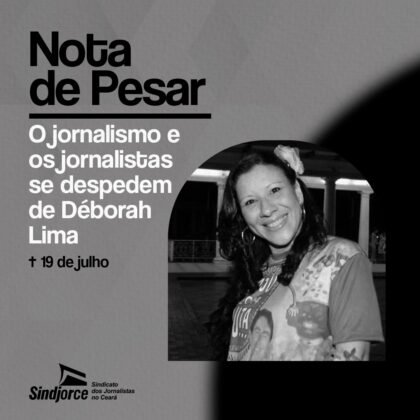 Nota de pesar: O jornalismo e os jornalistas se despedem de Déborah Lima