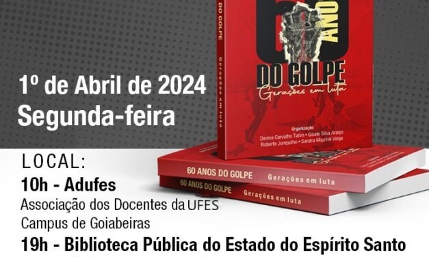 Livro coletivo de 60 autores sobre o golpe de 64 será lançado em 1º de abril