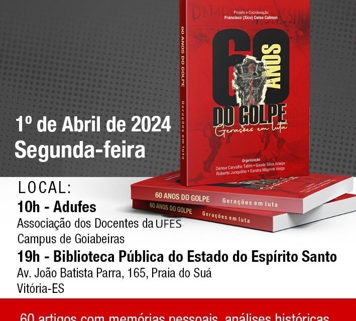 Livro coletivo de 60 autores sobre o golpe de 64 será lançado em 1º de abril