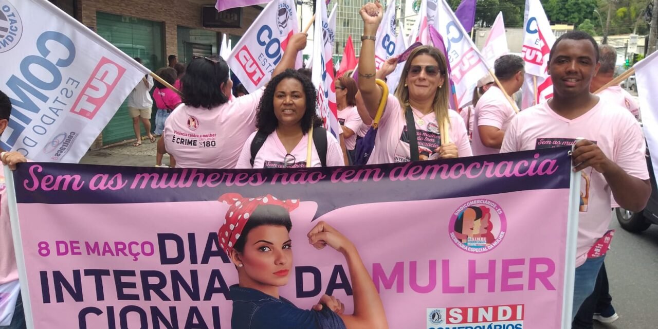 No dia internacional da Mulher, a luta é pela Vida!