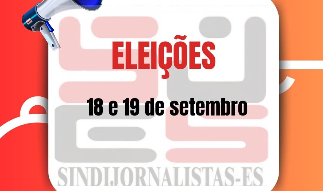 Reta final para as eleições no Sindijornalistas/ES