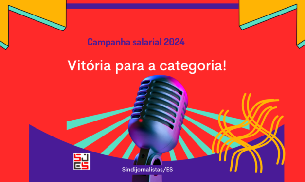 SINDIJORNALISTAS/ES fecha campanha salarial de 2024 com saldo positivo