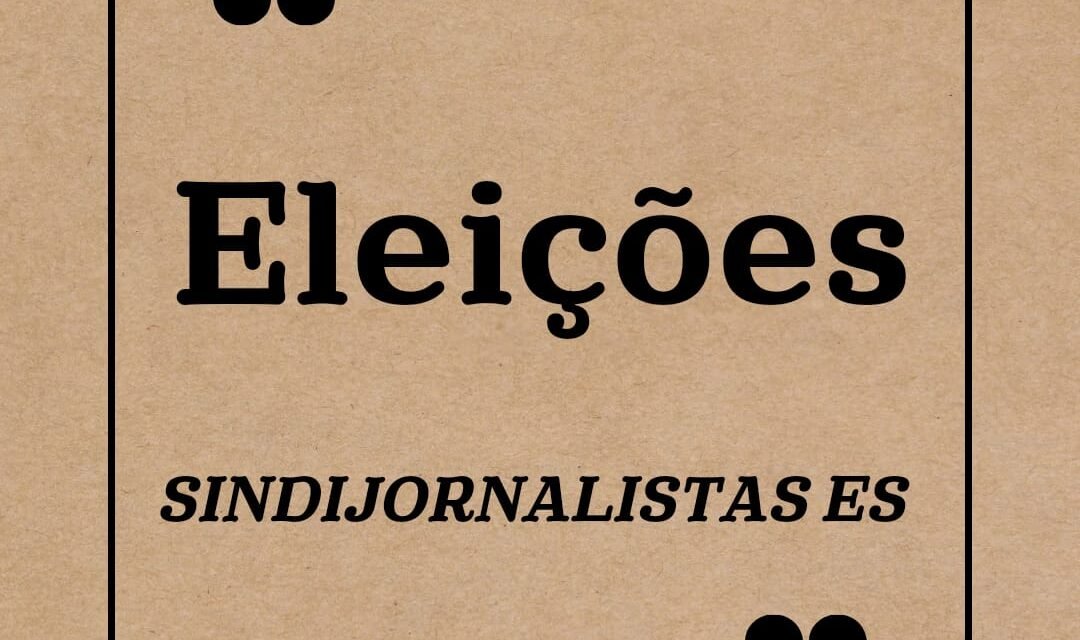 Eleiçoes da nova diretoria do Sindijornalistas/ES até esta quinta,19/09