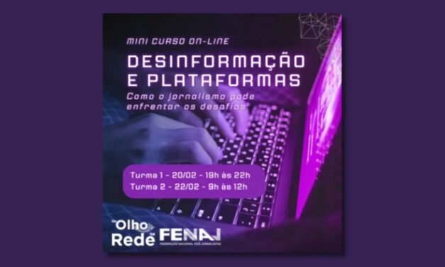 FENAJ e de Olho na Rede promovem minicurso online sobre os desafios da desinformação nas plataformas