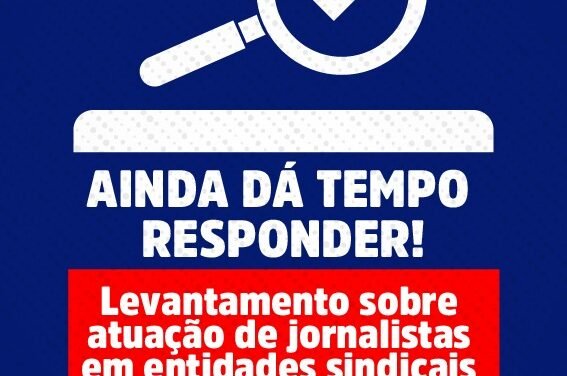 FENAJ prorroga pesquisa sobre atuação de jornalistas em entidades sindicais