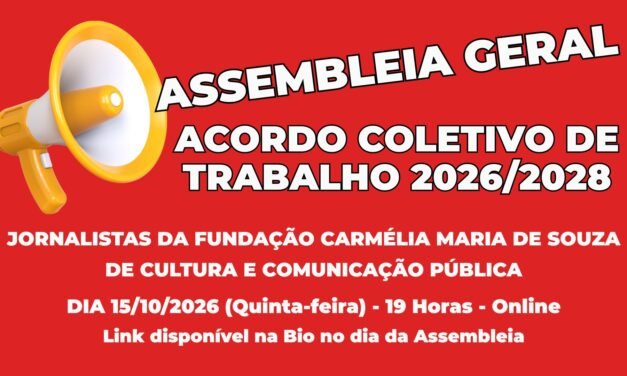 EDITAL DE CONVOCAÇÃO  ASSEMBLEIA GERAL EXTRAORDINÁRIA ESPECÍFICA CAMPANHA SALARIAL ACORDO COLETIVO TRABALHO 2026-2028