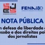 NOTA PÚBLICA: Em defesa da liberdade de expressão e dos direitos políticos dos jornalistas